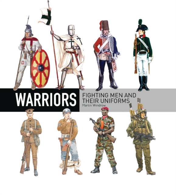 Warriors : Fighting men and their uniforms, EPUB eBook