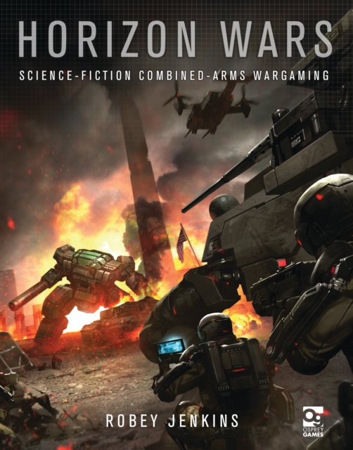 Horizon Wars : Science-Fiction Combined-Arms Wargaming, Hardback Book