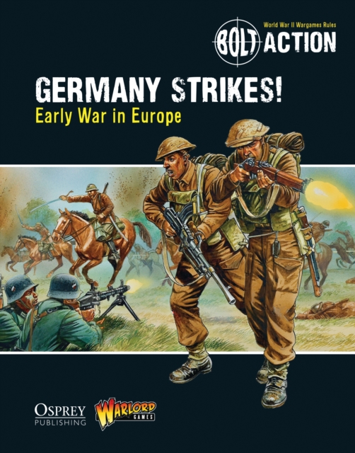 Bolt Action: Germany Strikes! : Early War in Europe, PDF eBook