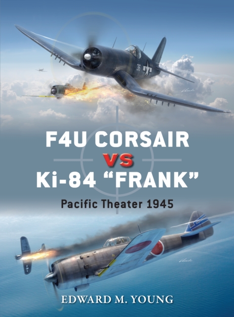 F4U Corsair vs Ki-84  Frank : Pacific Theater 1945, EPUB eBook