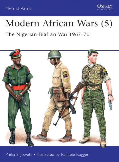 Modern African Wars (5) : The Nigerian-Biafran War 1967–70, EPUB eBook