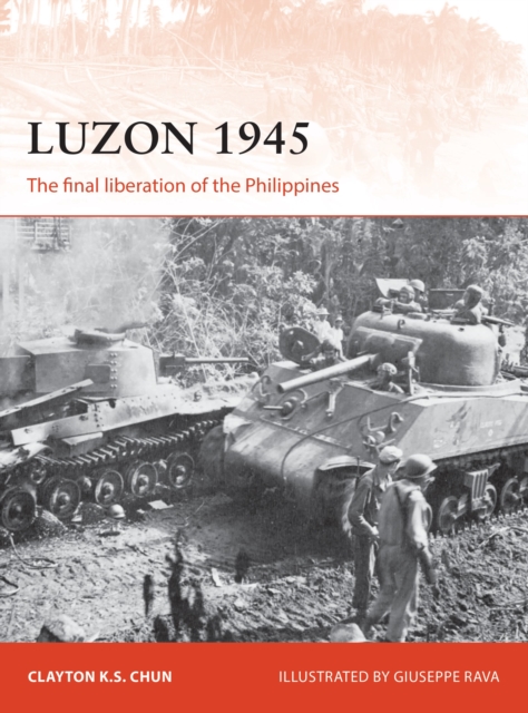 Luzon 1945 : The final liberation of the Philippines, Paperback / softback Book