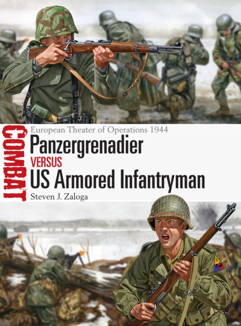 Panzergrenadier vs US Armored Infantryman : European Theater of Operations 1944, PDF eBook