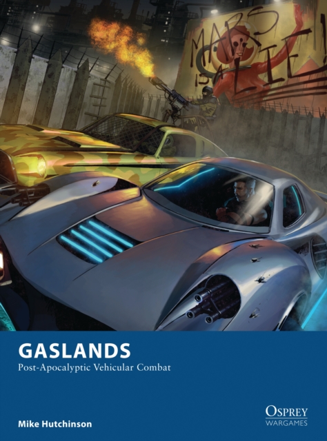 Gaslands : Post-Apocalyptic Vehicular Combat, EPUB eBook