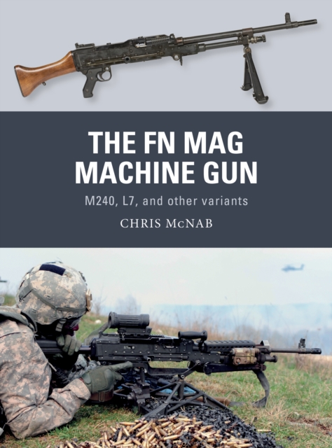 The FN MAG Machine Gun : M240, L7, and other variants, EPUB eBook