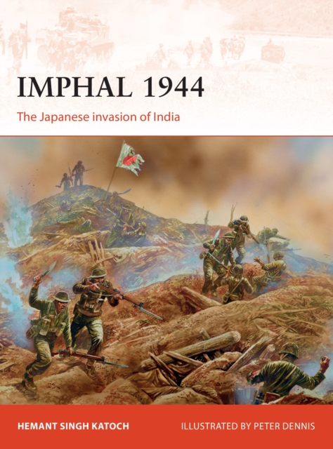 Imphal 1944 : The Japanese Invasion of India, EPUB eBook