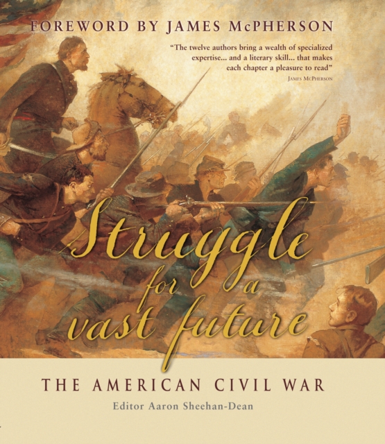 Struggle for a vast future : The American Civil War, EPUB eBook