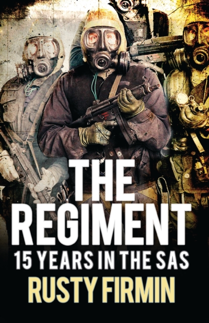 The Regiment : 15 Years in the SAS, EPUB eBook