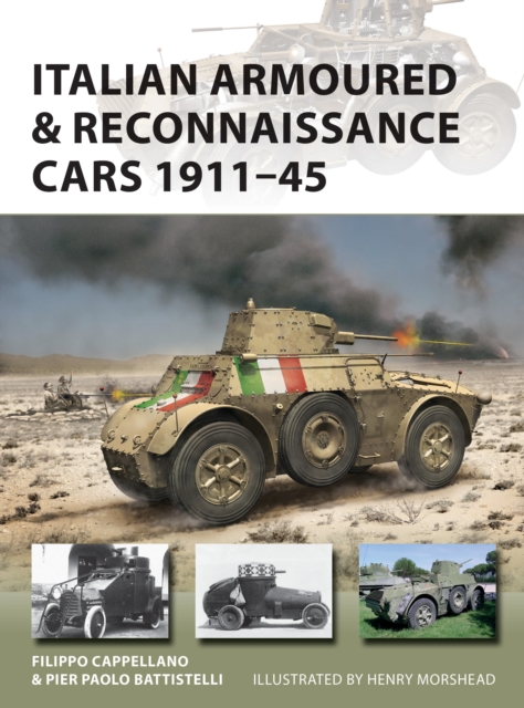 Italian Armoured & Reconnaissance Cars 1911-45, Paperback / softback Book