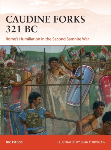 Caudine Forks 321 BC : Rome'S Humiliation in the Second Samnite War, PDF eBook