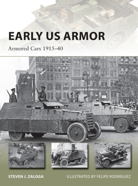 Early US Armor : Armored Cars 1915-40, Paperback / softback Book