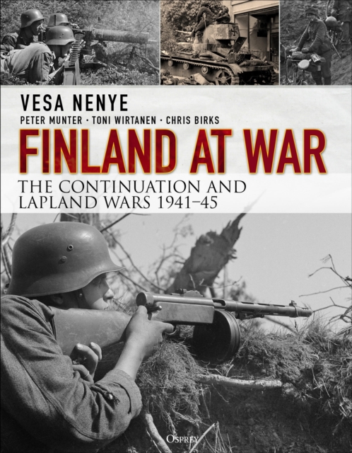 Finland at War : The Continuation and Lapland Wars 1941-45, Paperback / softback Book
