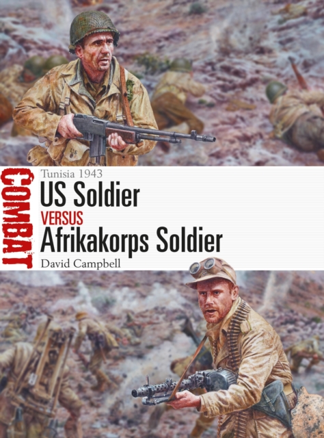 US Soldier vs Afrikakorps Soldier : Tunisia 1943, Paperback / softback Book