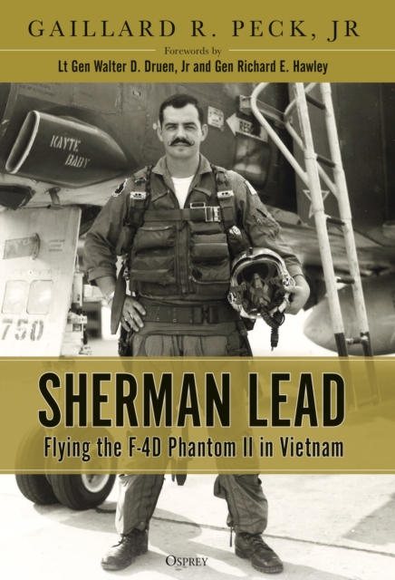 Sherman Lead : Flying the F-4D Phantom II in Vietnam, EPUB eBook
