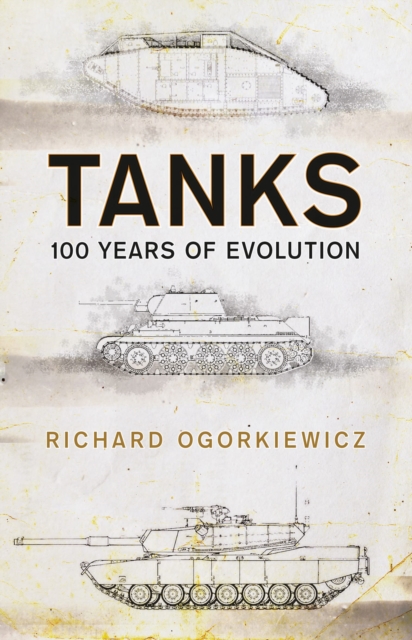 Tanks : 100 years of evolution, Paperback / softback Book