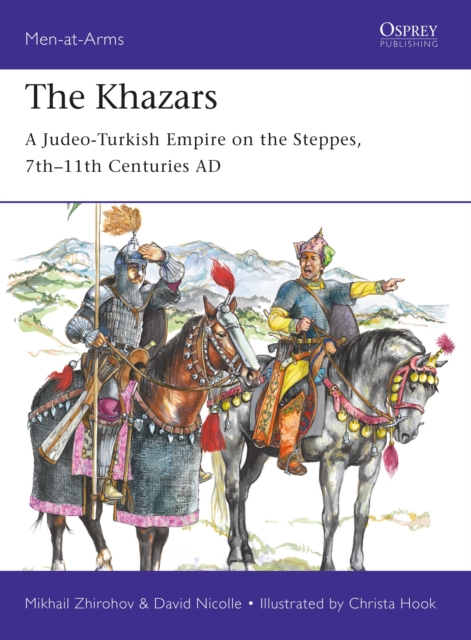 The Khazars : A Judeo-Turkish Empire on the Steppes, 7th-11th Centuries AD, Paperback / softback Book