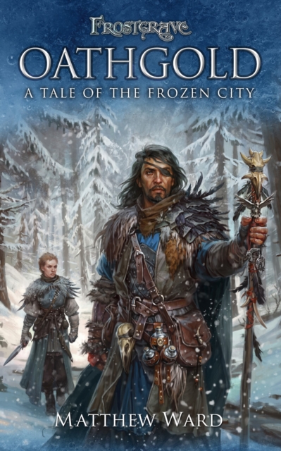 Frostgrave: Oathgold : A Tale of the Frozen City, Paperback / softback Book