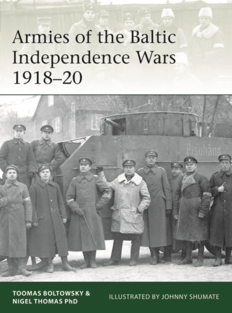 Armies of the Baltic Independence Wars 1918–20, PDF eBook
