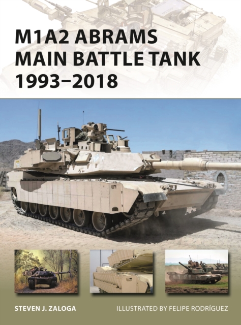 M1A2 Abrams Main Battle Tank 1993-2018, Paperback / softback Book