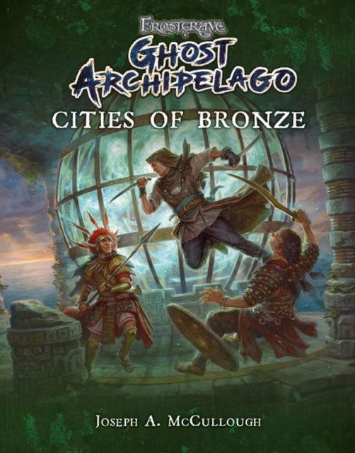 Frostgrave: Ghost Archipelago: Cities of Bronze, PDF eBook
