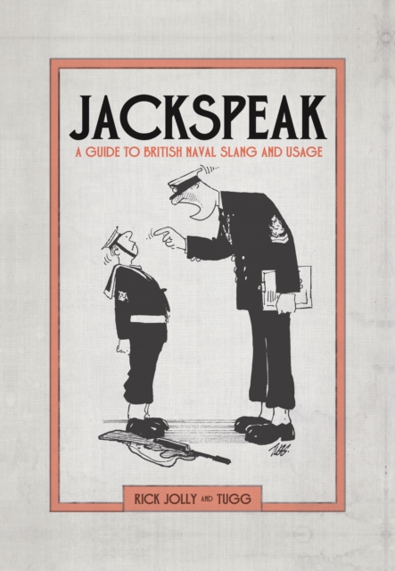 Jackspeak : A guide to British Naval slang & usage, EPUB eBook