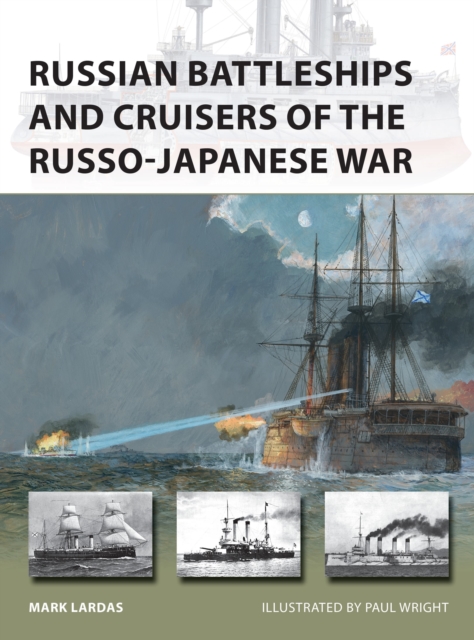 Russian Battleships and Cruisers of the Russo-Japanese War, Paperback / softback Book