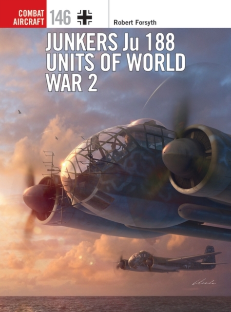 Junkers Ju 188 Units of World War 2, EPUB eBook