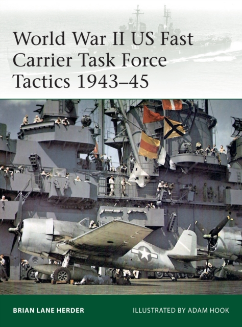 World War II US Fast Carrier Task Force Tactics 1943-45, Paperback / softback Book