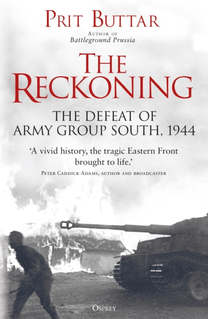 The Reckoning : The Defeat of Army Group South, 1944, EPUB eBook