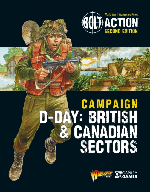 Bolt Action: Campaign: D-Day: British & Canadian Sectors, Paperback / softback Book