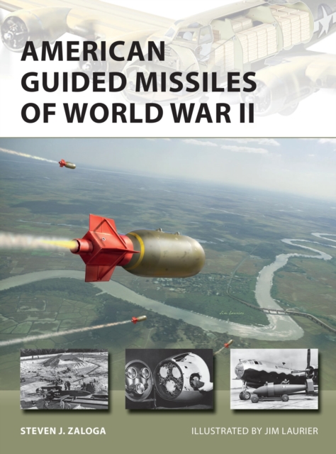 American Guided Missiles of World War II, Paperback / softback Book