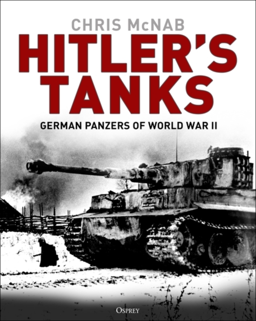Hitler's Tanks : German Panzers of World War II, EPUB eBook