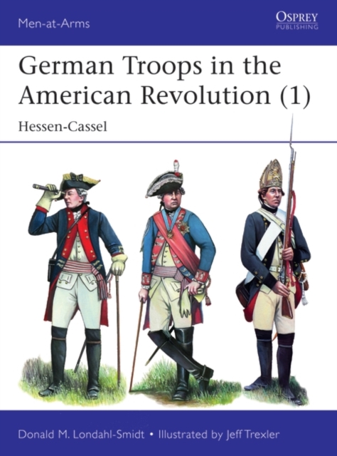German Troops in the American Revolution (1) : Hessen-Cassel, EPUB eBook