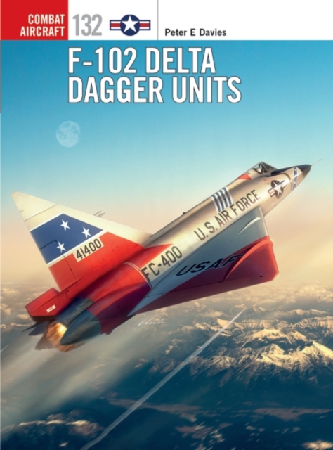 F-102 Delta Dagger Units, Paperback / softback Book