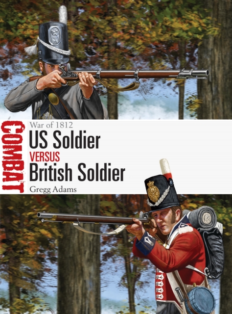 US Soldier vs British Soldier : War of 1812, Paperback / softback Book