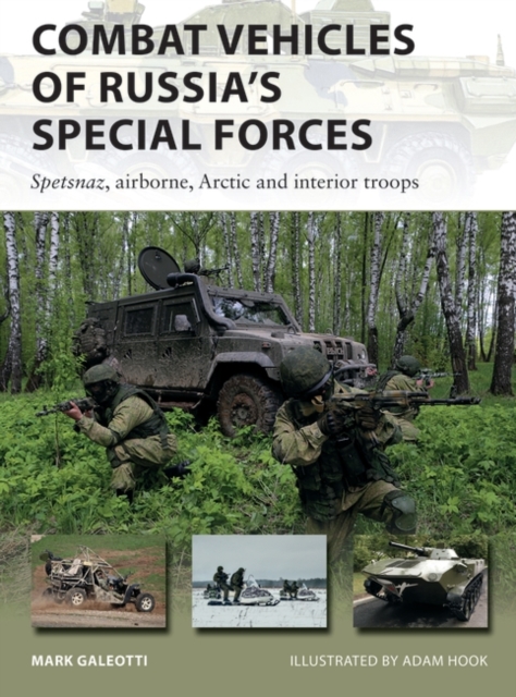 Combat Vehicles of Russia's Special Forces : Spetsnaz, Airborne, Arctic and Interior Troops, PDF eBook