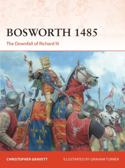 Bosworth 1485 : The Downfall of Richard III, EPUB eBook