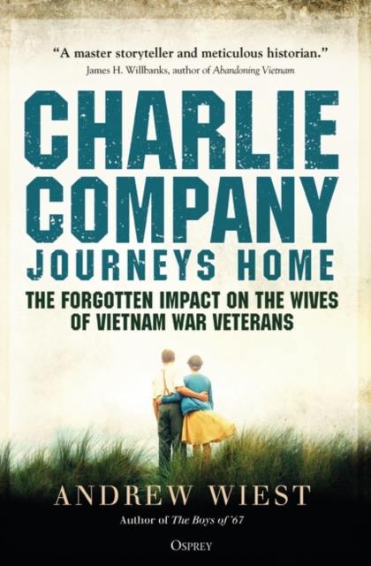 Charlie Company Journeys Home : The Forgotten Impact on the Wives of Vietnam Veterans, EPUB eBook