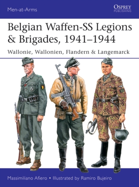 Belgian Waffen-SS Legions & Brigades, 1941–1944 : Wallonie, Wallonien, Flandern & Langemarck, EPUB eBook
