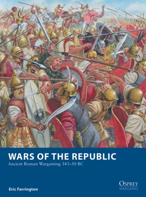 Wars of the Republic : Ancient Roman Wargaming 343 50 BC, EPUB eBook