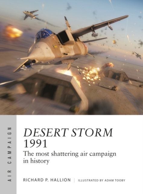 Desert Storm 1991 : The most shattering air campaign in history, EPUB eBook