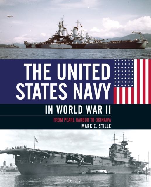 The United States Navy in World War II : From Pearl Harbor to Okinawa, PDF eBook