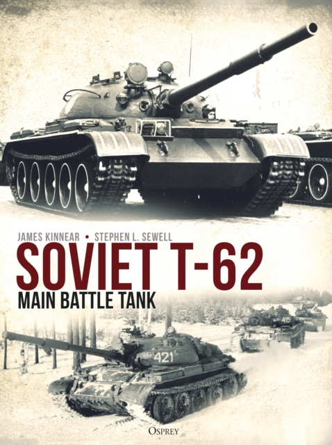 Soviet T-62 Main Battle Tank, Hardback Book