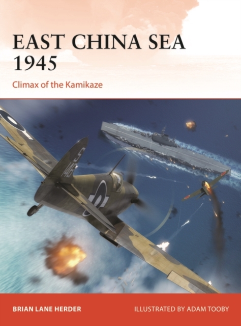 East China Sea 1945 : Climax of the Kamikaze, EPUB eBook