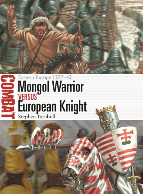Mongol Warrior vs European Knight : Eastern Europe 1237 42, PDF eBook