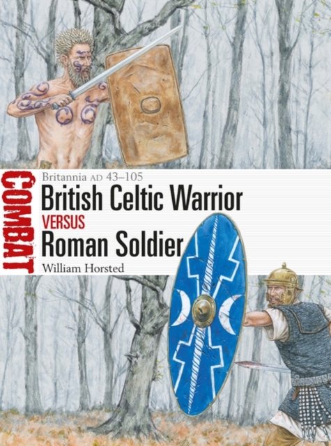 British Celtic Warrior vs Roman Soldier : Britannia AD 43 105, EPUB eBook