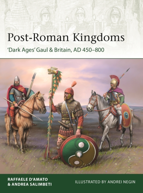 Post-Roman Kingdoms :  Dark Ages' Gaul & Britain, AD 450 800, EPUB eBook
