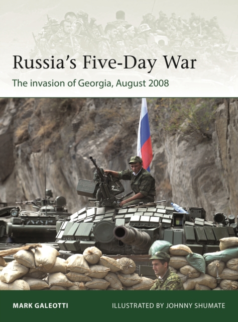 Russia's Five-Day War : The invasion of Georgia, August 2008, PDF eBook
