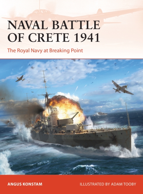 Naval Battle of Crete 1941 : The Royal Navy at Breaking Point, PDF eBook