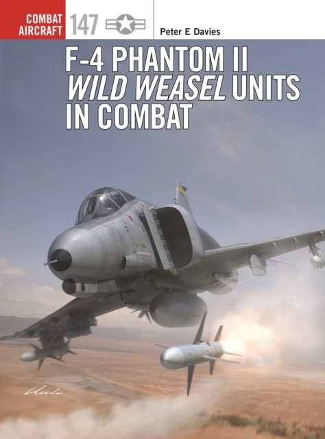 F-4 Phantom II Wild Weasel Units in Combat, PDF eBook